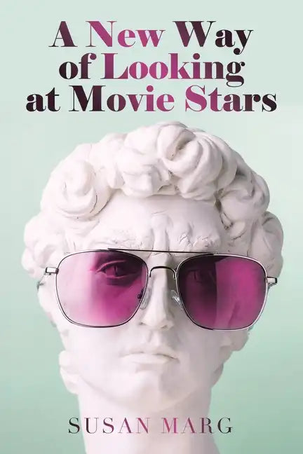 A New Way of Looking at Movie Stars - Paperback