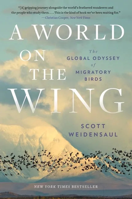 A World on the Wing: The Global Odyssey of Migratory Birds - Paperback