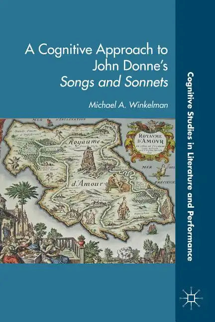 A Cognitive Approach to John Donne's Songs and Sonnets - Hardcover