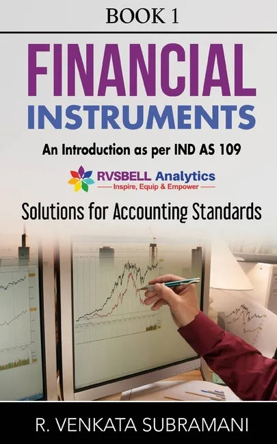 Financial Instruments - Introduction (Ind AS 109): Solution to Accounting Standards - Paperback