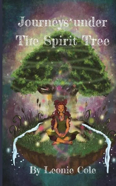 Journeys Under The Spirit Tree - Paperback