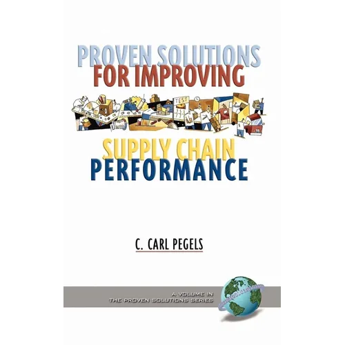 Proven Solutions for Improving Supply Chain Performance (Hc) - Hardcover
