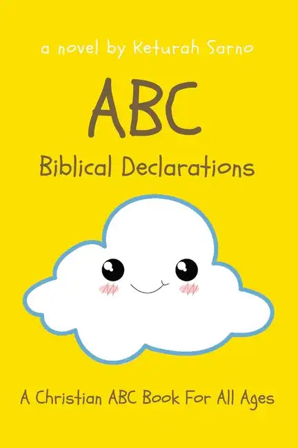 ABC Biblical Declarations: A Christian ABC Book For All Ages - Paperback