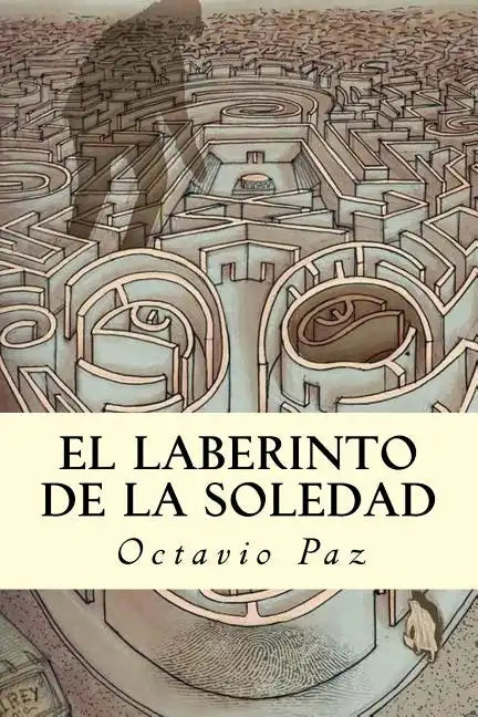 El Laberinto de la Soledad - Paperback