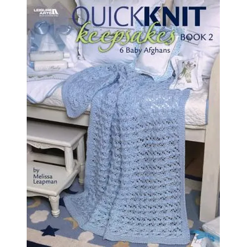 Quick Knit Keepsakes Book 2 (Leisure Arts #4527) - Paperback