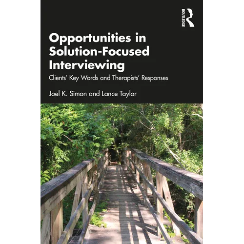 Opportunities in Solution-Focused Interviewing: Clients' Key Words and Therapists' Responses - Paperback