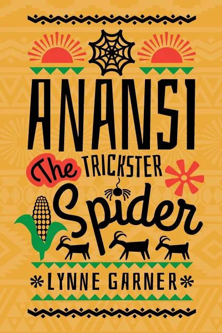 Anansi The Trickster Spider - Paperback