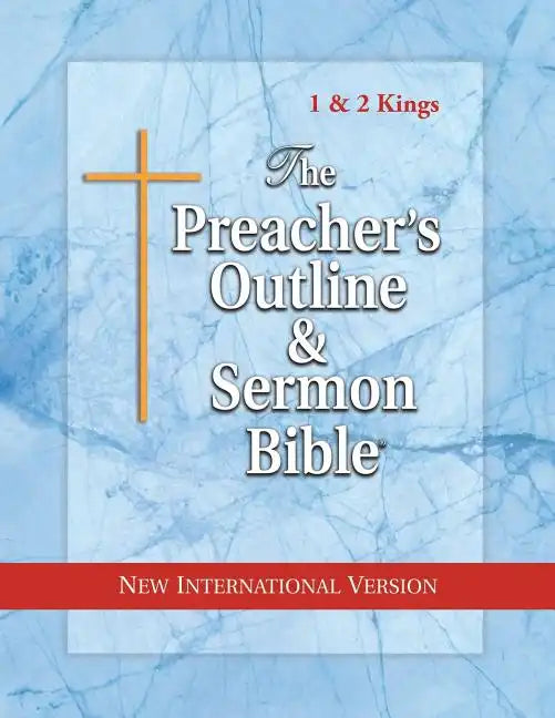 The Preacher's Outline & Sermon Bible: 1 & 2 Kings: New International Version - Paperback