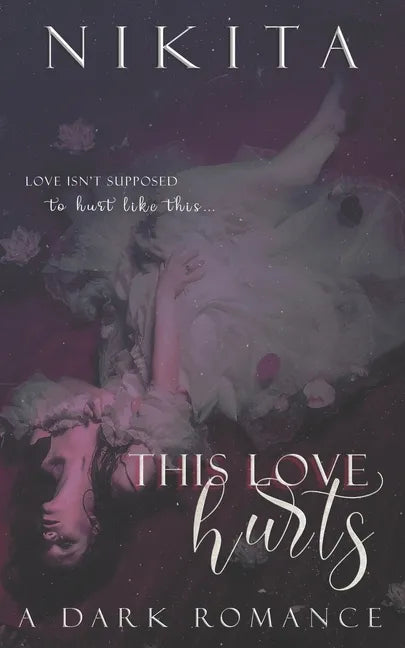 This Love Hurts: A Dark Romance - Paperback