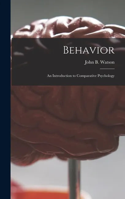 Behavior: an Introduction to Comparative Psychology - Hardcover
