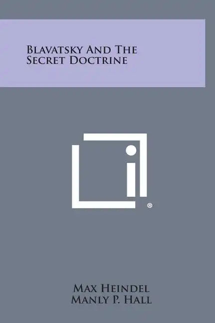 Blavatsky and the Secret Doctrine - Hardcover