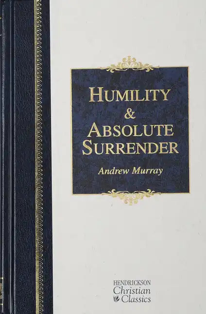 Humility and Absolute Surrender: Two Volumes in One - Hardcover