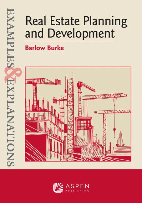 Examples & Explanations for Real Estate Planning and Development - Paperback