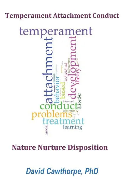 Temperament, Attachment, and Conduct: Nature, Nurture, and Disposition - Paperback