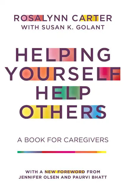 Helping Yourself Help Others: A Book for Caregivers - Paperback
