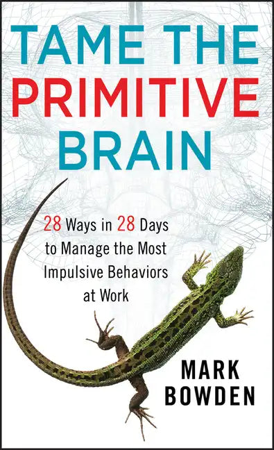 Tame the Primitive Brain - Hardcover