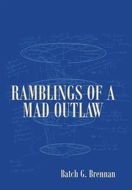Ramblings of a Mad Outlaw - Hardcover
