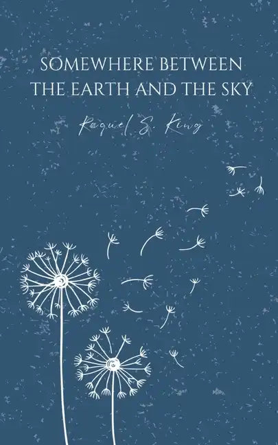 Somewhere Between The Earth And The Sky - Paperback