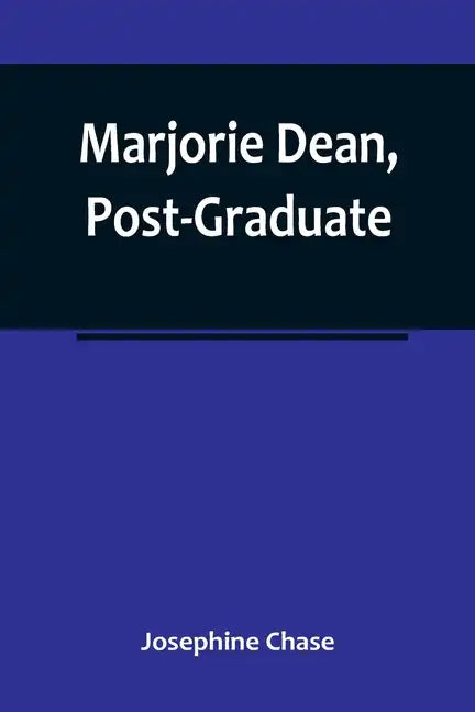 Marjorie Dean, Post-Graduate - Paperback