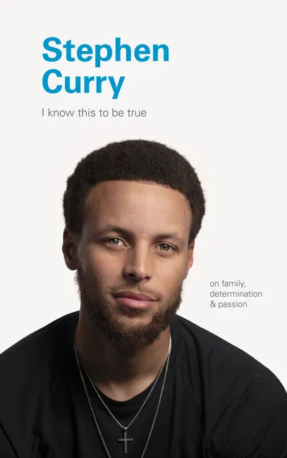 Stephen Curry: On Family, Determination, and Passion - Hardcover
