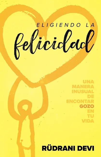 Eligiendo la felicidad (Spanish) - Paperback