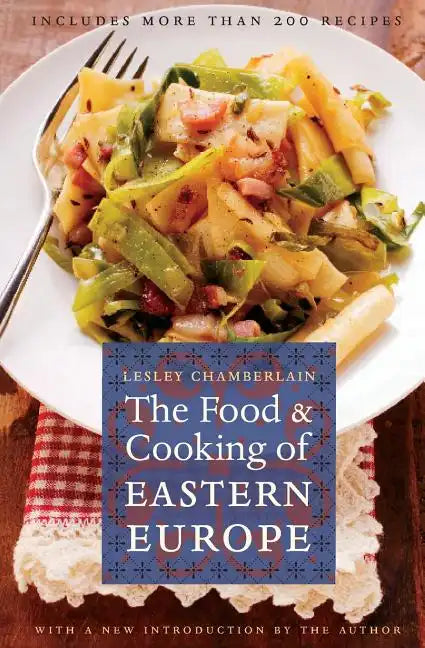 The Food and Cooking of Eastern Europe - Paperback