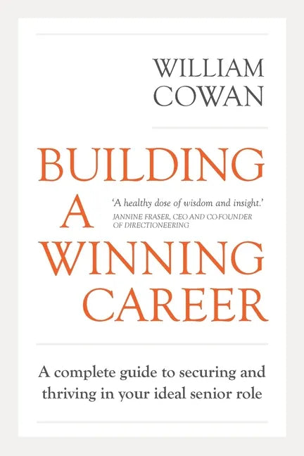 Building a Winning Career: A comprehensive blueprint for job hunting success in turbulent times - Paperback