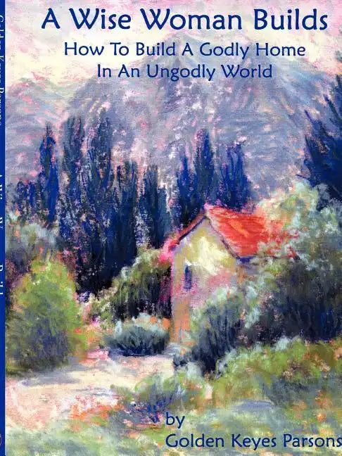 The Wise Woman Builds - Paperback