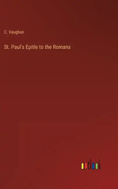 St. Paul's Epitle to the Romans - Hardcover