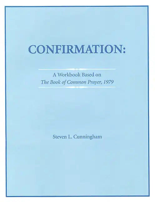 Confirmation Workbook Based on the 1979 Book of Common Prayer - Paperback