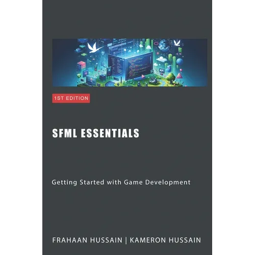 SFML Essentials: Getting Started with Game Development - Paperback