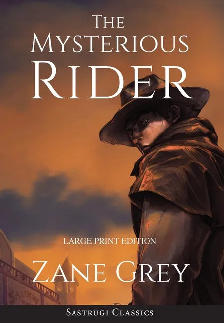 The Mysterious Rider (Annotated, Large Print) - Hardcover
