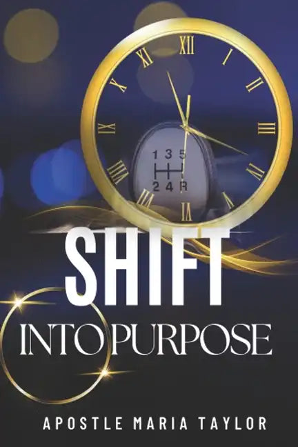 Shift into Purpose! - Paperback