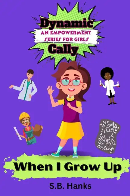 Dynamic Cally: When I Grow Up - Paperback
