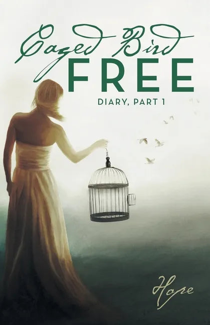 Caged Free Bird: Diary, Part 1 - Paperback
