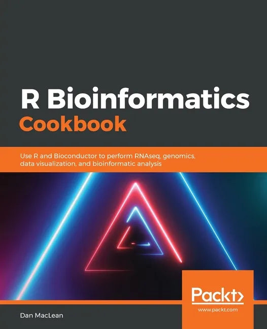 R Bioinformatics Cookbook: Use R and Bioconductor to perform RNAseq, genomics, data visualization, and bioinformatic analysis - Paperback