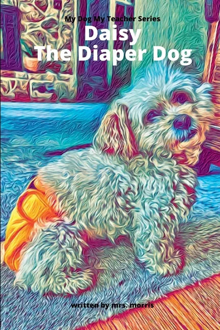 Daisy The Diaper Dog - Paperback