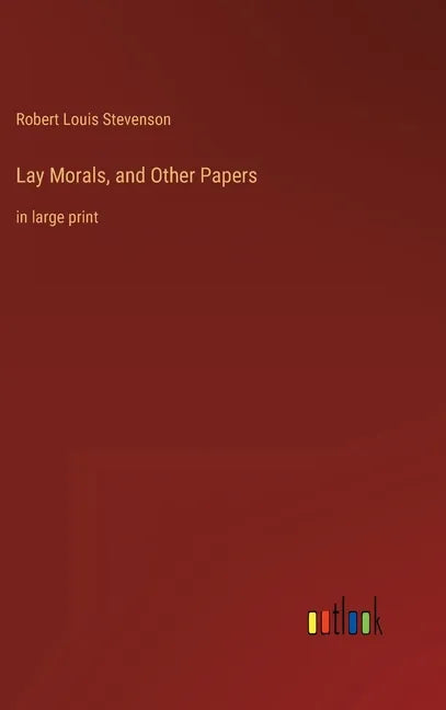 Lay Morals, and Other Papers: in large print - Hardcover