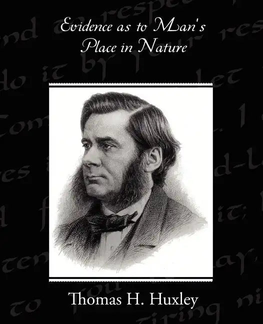 Evidence as to Man's Place in Nature - Paperback