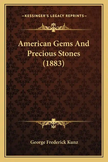 American Gems And Precious Stones (1883) - Paperback