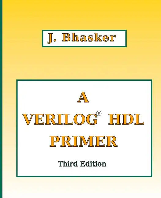 A Verilog HDL Primer, Third Edition - Paperback
