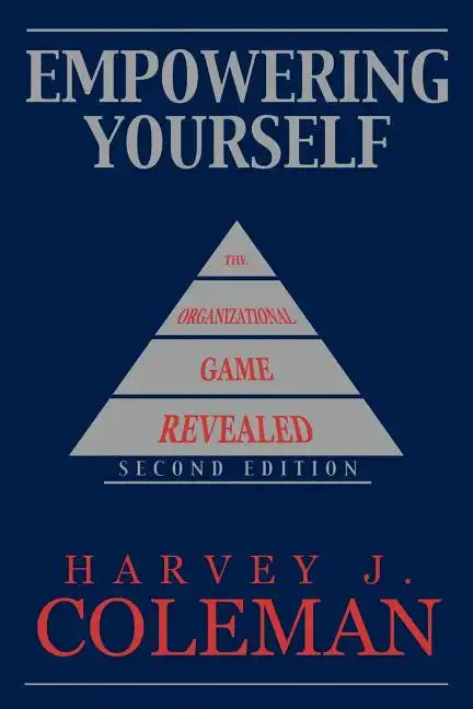 Empowering Yourself: The Organizational Game Revealed - Paperback