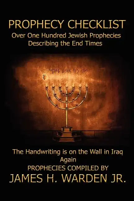 Prophecy Checklist Over One Hundred Bible Prophecies Counting Down to the Second Coming of Jesus Christ - Paperback