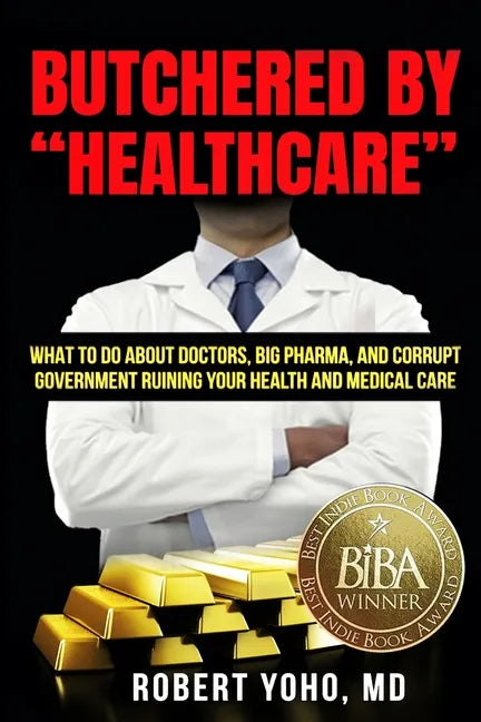 Butchered By "Healthcare" - Paperback