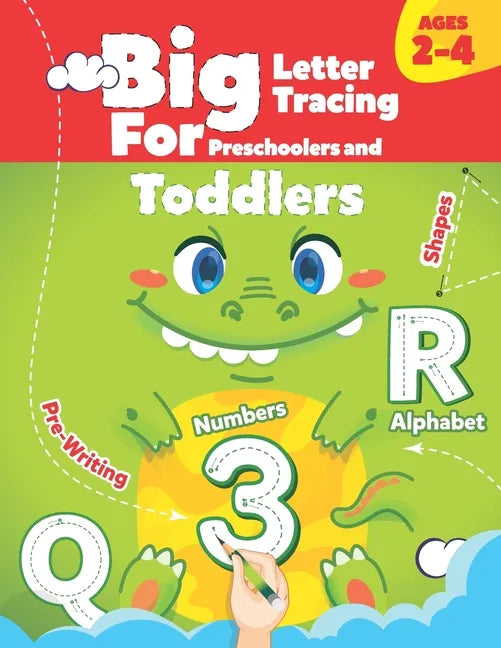BIG Letter Tracing for Preschoolers and Toddlers ages 2-4: : Shapes, Numbers, Alphabet, Pre-Writing, Pre-Reading - Paperback