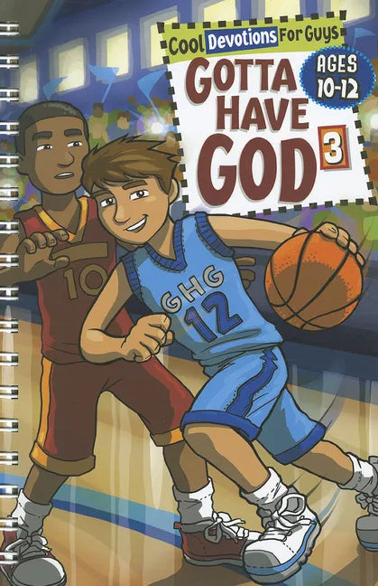 Gotta Have God Volume 3: Cool Devotions for Guys Ages 10-12 - Paperback