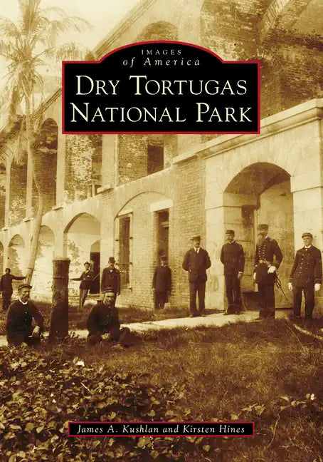 Dry Tortugas National Park - Paperback