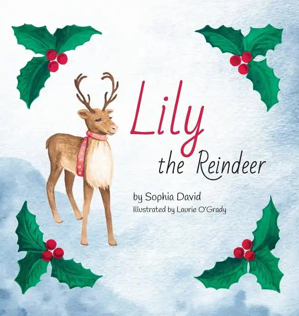 Lily the Reindeer - Hardcover