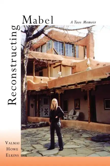 Reconstructing Mabel: A Taos Memoir - Paperback