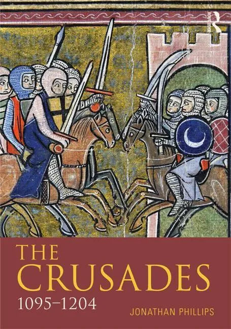 The Crusades, 1095-1204 - Paperback